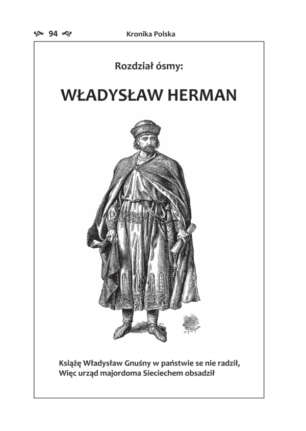 KRONIKA POLSKA Rozdział ósmy: WŁADYSŁAW HERMAN