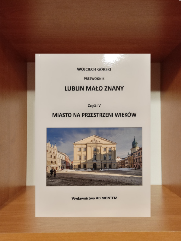 Okładka książki Lub;lin mało znany Część IV Miasto na przestrzeni wieków