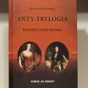 Okładka ksiązki ANTY-TRYLOGIA. WZNIECANIE OGNIA